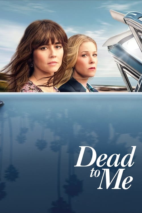 Dead to Me streaming gratuit vf vostfr 